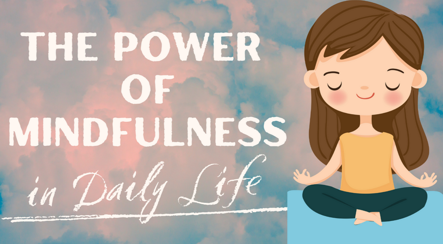 The Power of Mindfulness